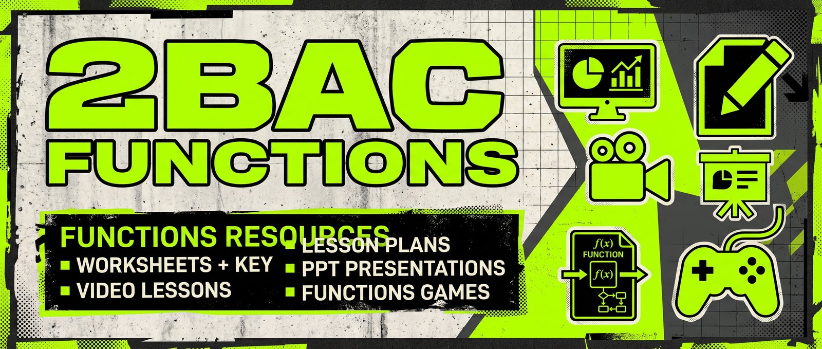 2BAC Functions (Worksheets + Key, Videos, Lesson Plan, PPT, Games)